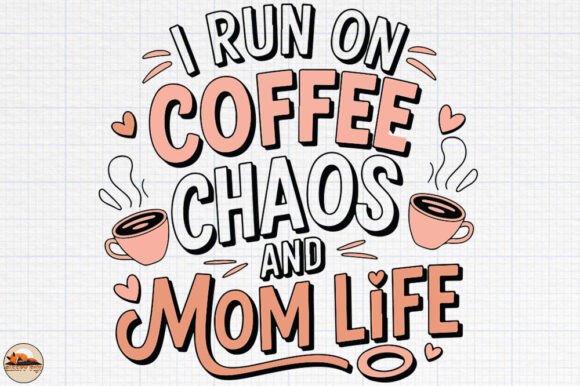 Coffee Chaos and Mom Life: A Graphics & Crafts Asset That Captures Motherhood