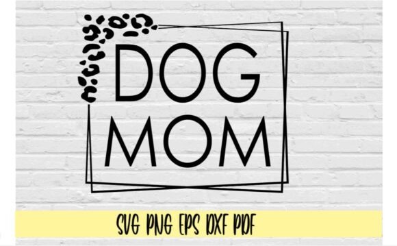 Dog Mom in Leopard Print Double Frame for Crafts and Graphics