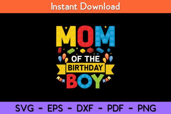 Mom of the Birthday Boy Master Builder: A Versatile Graphic for Crafts and Creative Projects