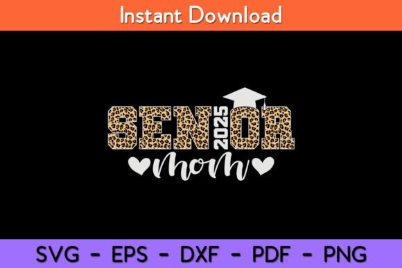 Mom Senior 2025 Proud Mom Graphics for Crafts and Printables
