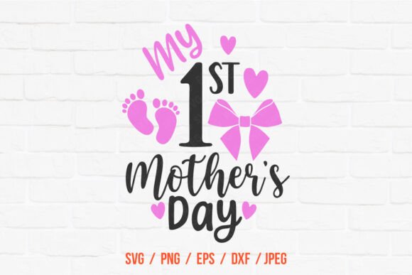 My 1st Mother’s Day SVG: A Heartfelt Graphic for Crafts and Commercial Projects